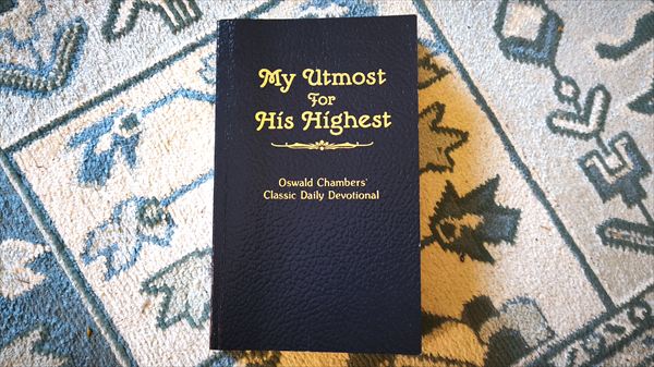 My Utmost for His Highest